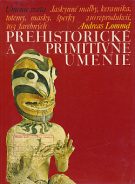Prehistorické a primitívne umenie – Andreas Lommel