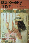 Starověký Egypt – Milada Vilímková