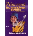 Princezná na kniežacom dvore – Meg Cabot