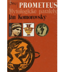 Prometeus – Mytologické paralely – Ján Komorovský
