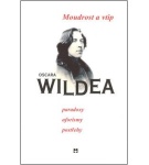Moudrost a vtip Oscara Wildea, paradoxy, aforismy, postřehy – Oscar Wilde