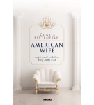 American wife – Curtis Sittenfeld