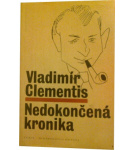 Nedokončená kronika – Vladimír Clementis
