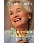 Pět amerických prezidentů, česká babička a já – Coolidge Eliška Hašková
