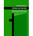 Čierna má zelenú (Pohľad za zatvorené dvere cirkvi svätej na Slovensku) – Marián Baťala