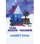 Modrý dom – Táňa Keleová-Vasilková