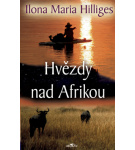 Hvězdy nad Afrikou – Ilona Maria Hilliges