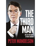 The Third Man: Life at the Heart of New Labour – Peter Mandelson