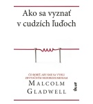 Ako sa vyznať v cudzích ľuďoch – Malcolm Gladwell