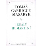 Ideály humanitní / Problém malého národa / Demokratism v politice – Tomáš Garrigue Masaryk