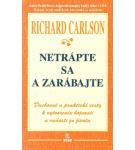 Netrápte sa a zarábajte – Richard Carlson