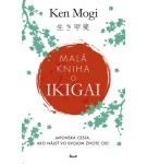 Malá kniha o ikigai – Ken Mogi