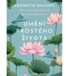 Umění prostého života – Shunmyo Masuno