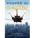 Pospěš si a medituj – David Michie