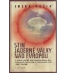 Stín jaderné války nad Evropou – Josef Fučík