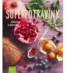 Superpotraviny – zdravie z prírody – Susanna Bingemer