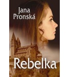 Rebelka – Jana Pronská