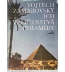 Ich veličenstvá pyramídy – Vojtech Zamarovský