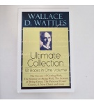 Ultimate collections 10 books in one – Wallace D. Wattles