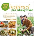 77 inspirací pro zdravý život – Roman Uhrin