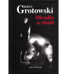 Divadlo a rituál – Jerzy Grotowski