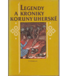 Legendy a kroniky Koruny uherské – * antologie
