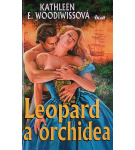 Leopard a orchidea – Kathleen E. Woodiwiss