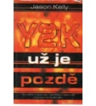 Y2K – už je pozdě – Jason Kelly
