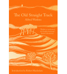 The Old Straight Track – Alfred Watkins