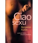 Ciao sexu – Benjamin Kuras