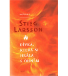 Dívka, která si hrála s ohněm – Stieg Larsson