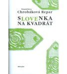 Slovenka na kvadrát – Stanislava Chrobáková Repar