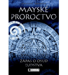 Mayské proroctvo – Zápas o osud ľudstva – Christy Readeke