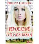 Vévodkyně Lucemburská – Philippa Gregory