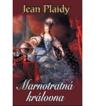Marnotratná královna – Jean Plaidy