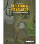 Radiator & Recyklator Nic menšího než záchrana lidstva (1. díl) – Petr Korunka