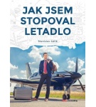 Jak jsem stopoval letadlo – Stanislav Gálik