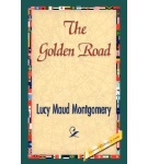 The Golden Road – L.M. Montgomery