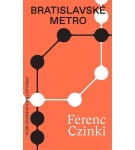 Bratislavské metro – Ferenc Czinki