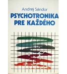 Psychotronika pre každého – Andrej Sándor