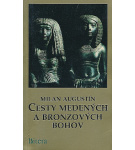 Cesty medených a bronzových bohov – Milan Augustín