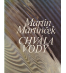 Chvála vody – Martin Martinček