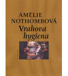 Vrahova hygiena – Amélie Nothomb