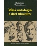 Malá antológia z diel filozofov I. – Michal Suchý