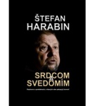 Srdcom a svedomím – Štefan Harabin