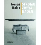 Stromu zbývá naděje – Tomáš Halík