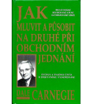 Jak mluvit a působit na druhé při obchodním jednání – Dale Carnegie
