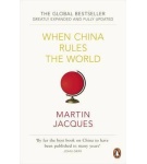 When China Rules The World – Martin Jacques