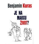 Je na Marxu život – Benjamin Kuras
