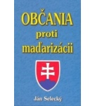 Občania proti maďarizácii – Ján Selecký
